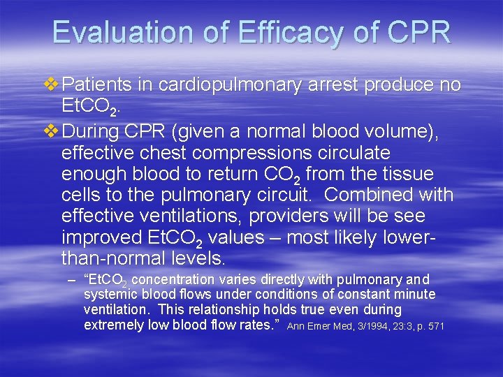 Evaluation of Efficacy of CPR v Patients in cardiopulmonary arrest produce no Et. CO Evaluation of Efficacy of CPR v Patients in cardiopulmonary arrest produce no Et. CO