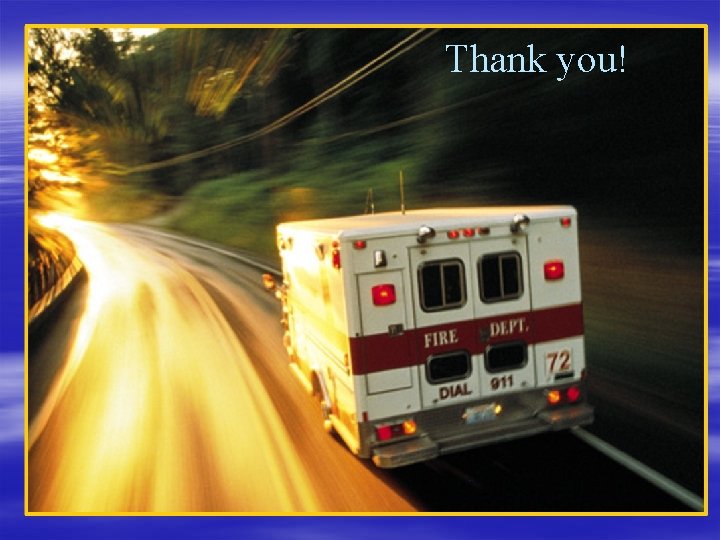 Thank you! Thank you!