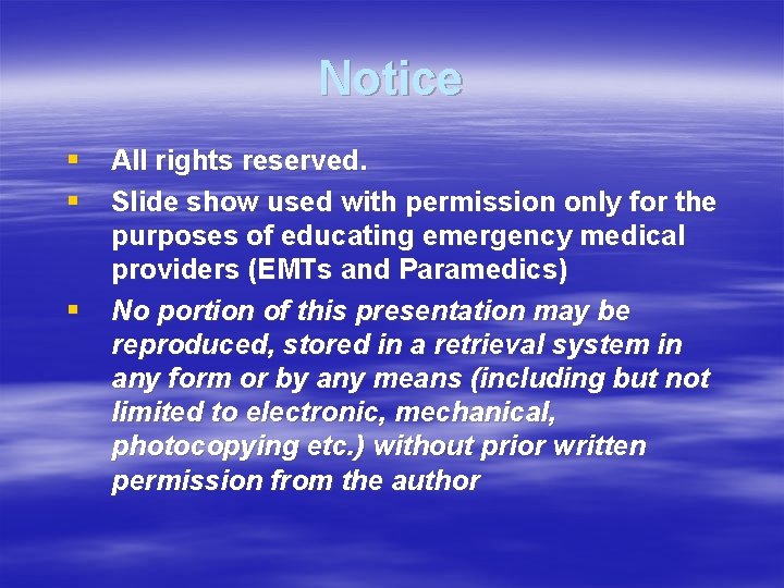 Notice § § § All rights reserved. Slide show used with permission only for Notice § § § All rights reserved. Slide show used with permission only for