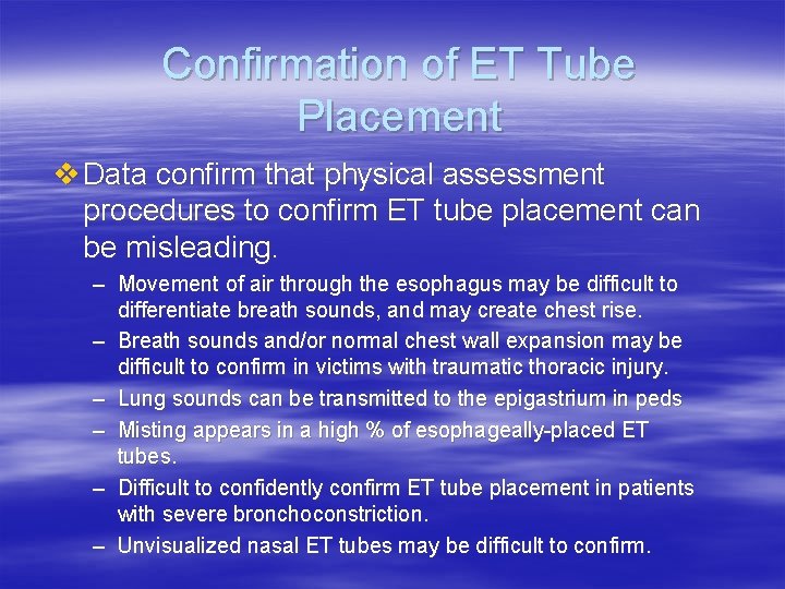Confirmation of ET Tube Placement v Data confirm that physical assessment procedures to confirm Confirmation of ET Tube Placement v Data confirm that physical assessment procedures to confirm
