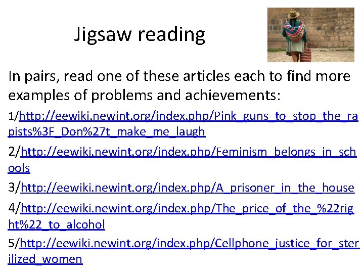 Jigsaw reading In pairs, read one of these articles each to find more examples