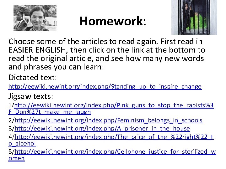 Homework: Choose some of the articles to read again. First read in EASIER ENGLISH,