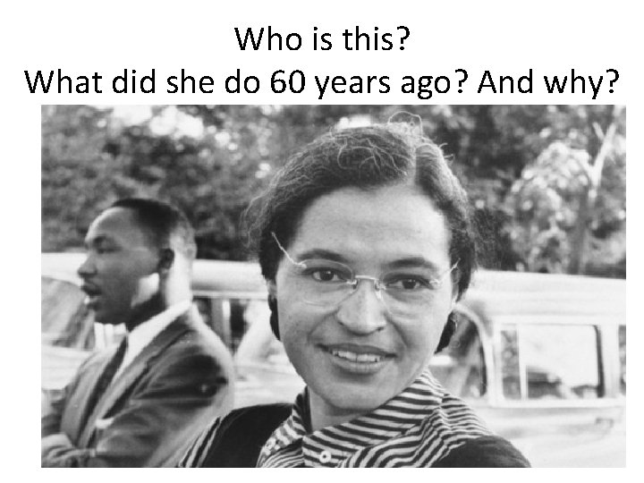 Who is this? What did she do 60 years ago? And why? 