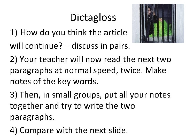 Dictagloss 1) How do you think the article will continue? – discuss in pairs.