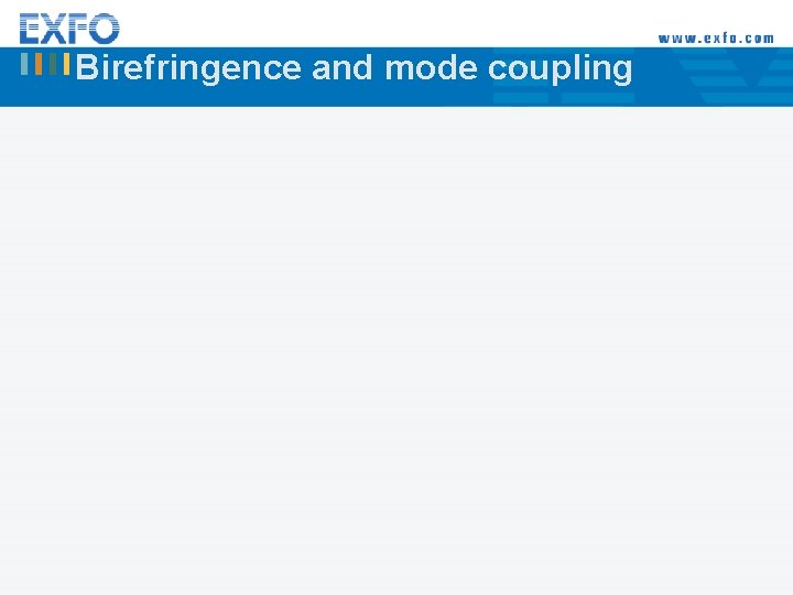 Birefringence and mode coupling 