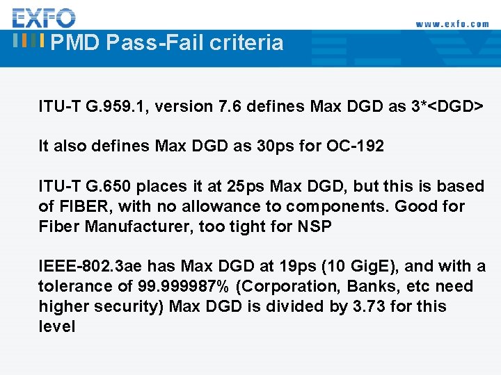 PMD Pass-Fail criteria ITU-T G. 959. 1, version 7. 6 defines Max DGD as