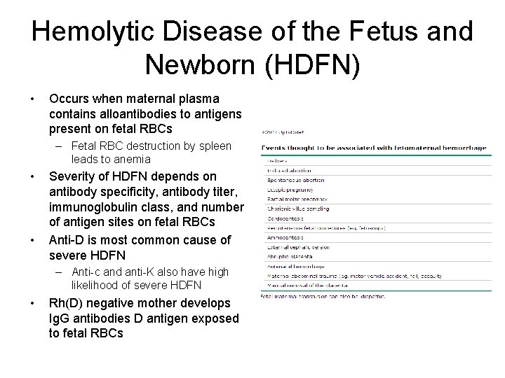 Hemolytic Disease of the Fetus and Newborn (HDFN) • Occurs when maternal plasma contains