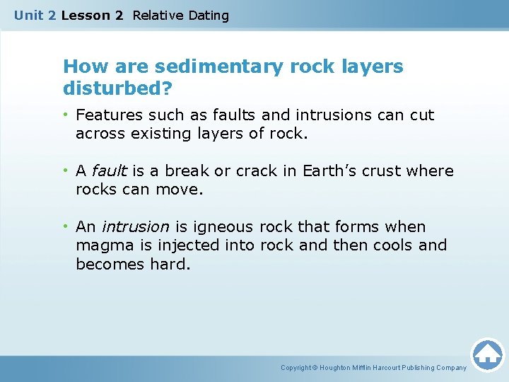 Unit 2 Lesson 2 Relative Dating How are sedimentary rock layers disturbed? • Features