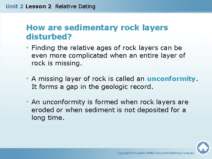 Unit 2 Lesson 2 Relative Dating How are sedimentary rock layers disturbed? • Finding