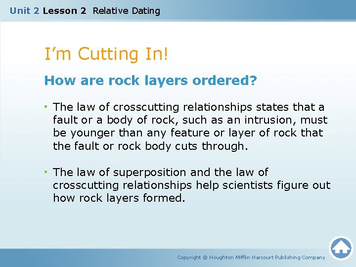 Unit 2 Lesson 2 Relative Dating I’m Cutting In! How are rock layers ordered?
