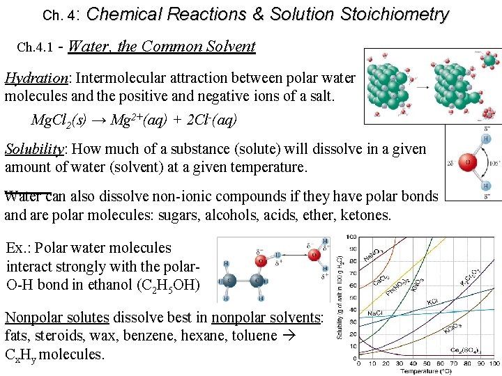 Ch. 4: Chemical Reactions & Solution Stoichiometry Ch. 4. 1 - Water, the Common