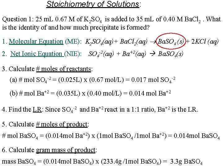 Stoichiometry of Solutions: Question 1: 25 m. L 0. 67 M of K 2