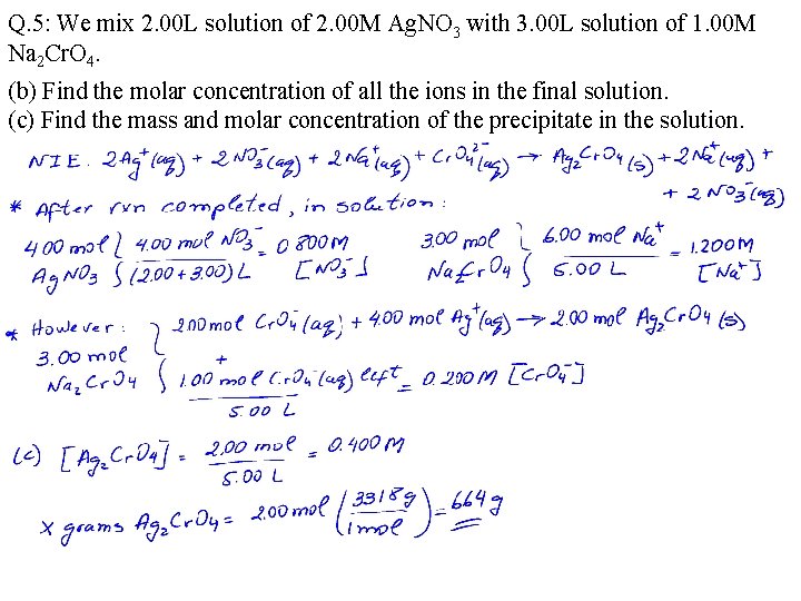 Q. 5: We mix 2. 00 L solution of 2. 00 M Ag. NO