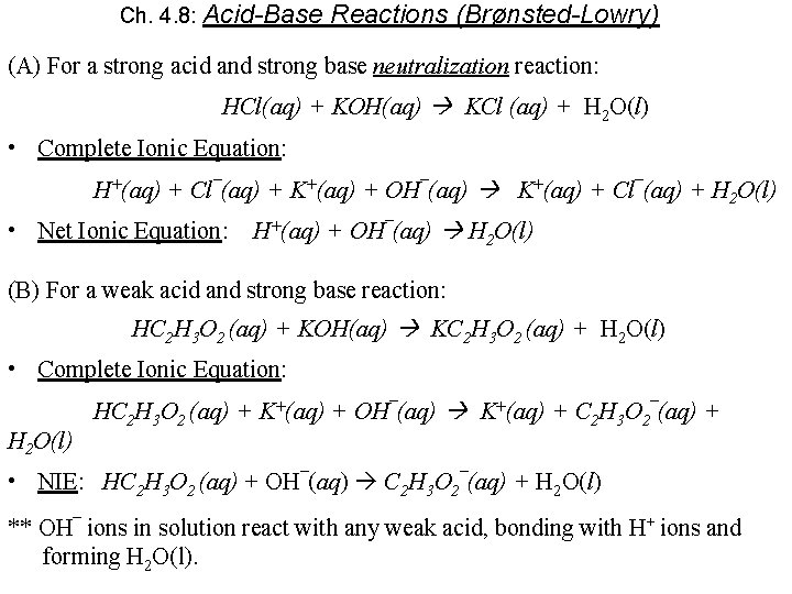 Ch. 4. 8: Acid-Base Reactions (Brønsted-Lowry) (A) For a strong acid and strong base
