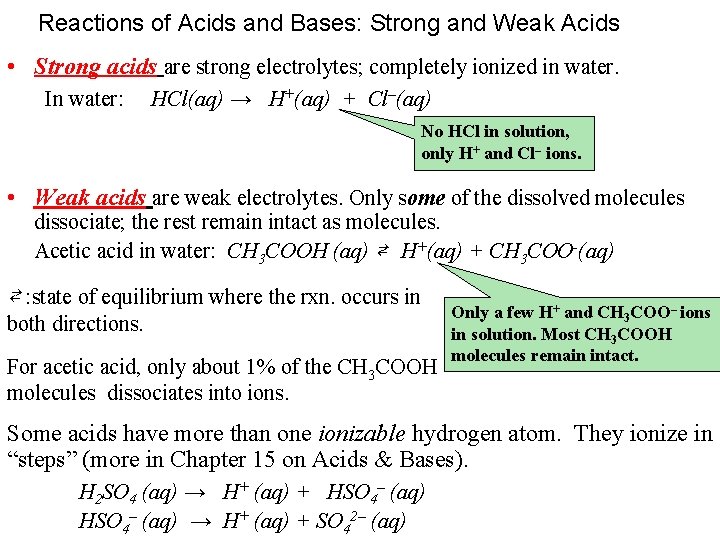 Reactions of Acids and Bases: Strong and Weak Acids • Strong acids are strong