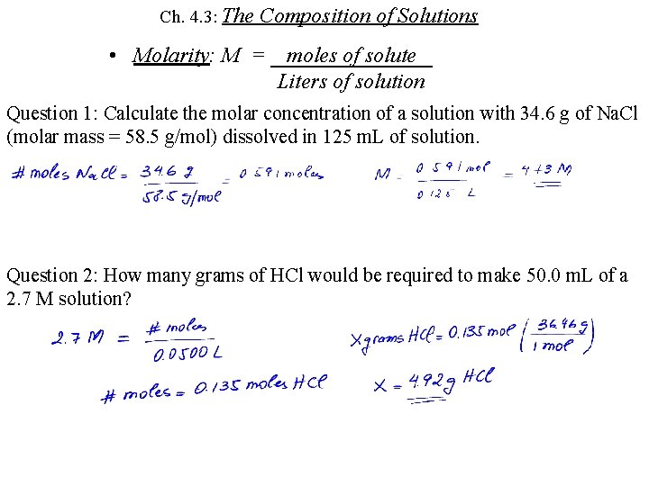 Ch. 4. 3: The Composition of Solutions • Molarity: M = moles of solute
