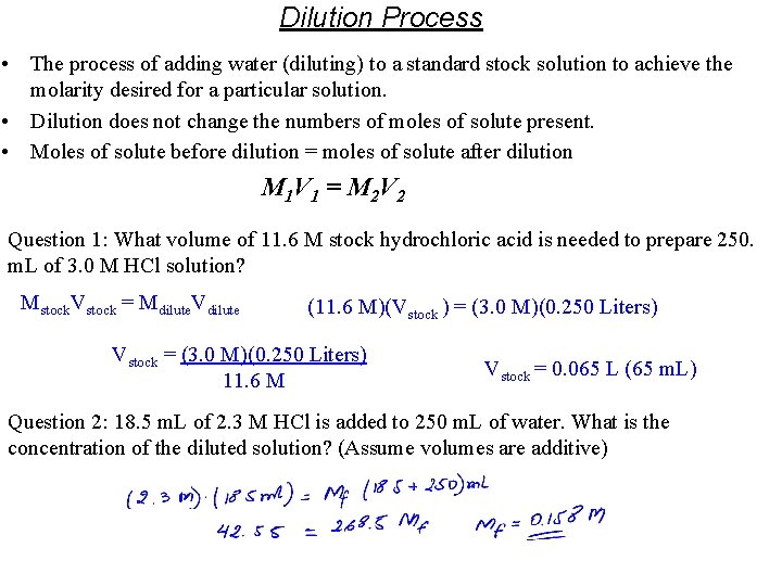 Dilution Process • The process of adding water (diluting) to a standard stock solution