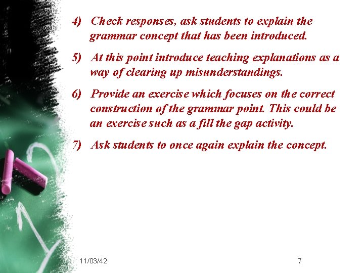4) Check responses, ask students to explain the grammar concept that has been introduced.