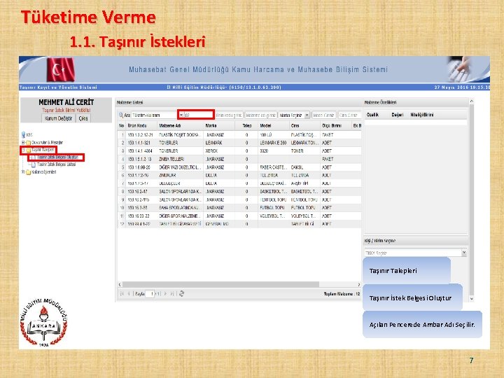 Tüketime Verme 1. 1. Taşınır İstekleri Taşınır Talepleri Taşınır İstek Belgesi Oluştur Açılan Pencerede Tüketime Verme 1. 1. Taşınır İstekleri Taşınır Talepleri Taşınır İstek Belgesi Oluştur Açılan Pencerede