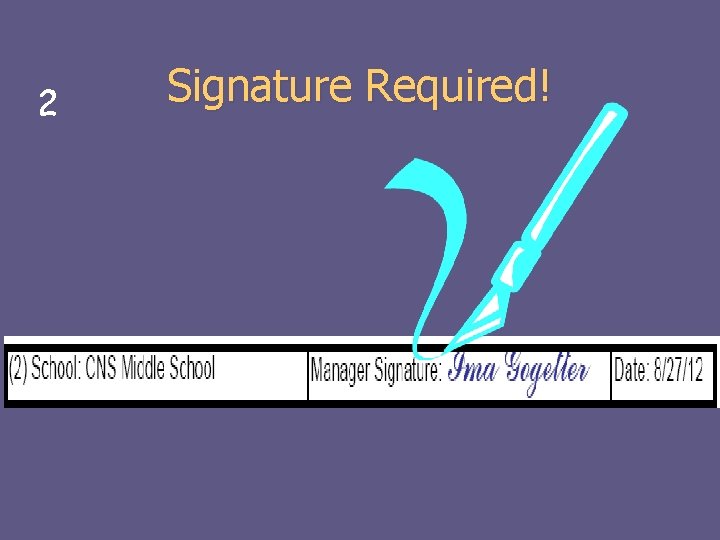 2 Signature Required! 