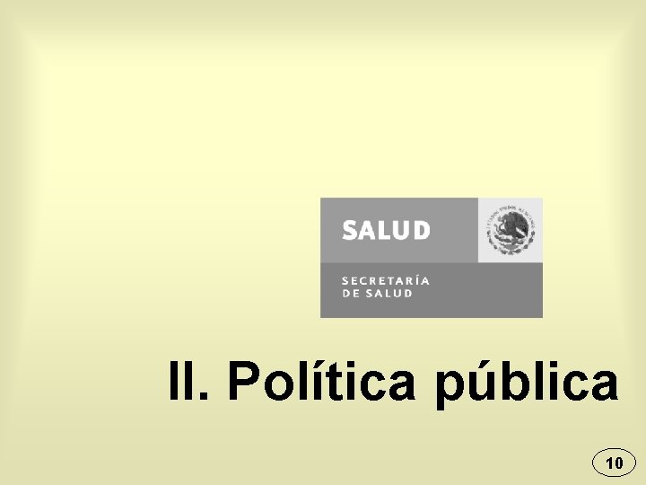 II. Política pública 10 