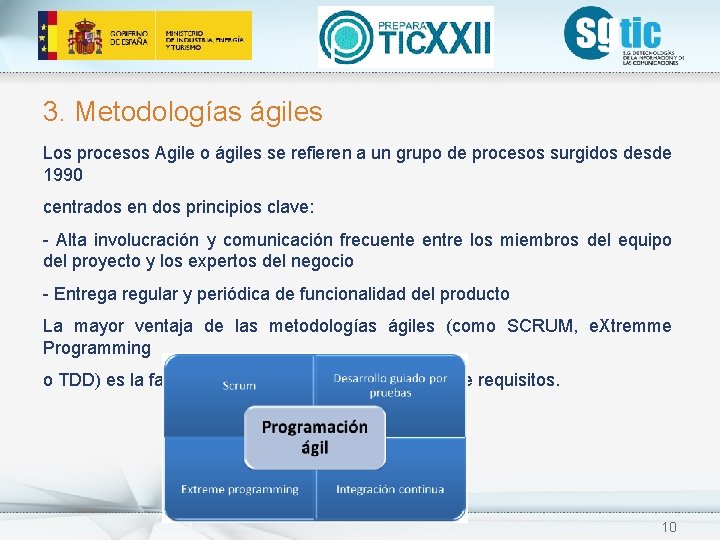 3. Metodologías ágiles Los procesos Agile o ágiles se refieren a un grupo de 3. Metodologías ágiles Los procesos Agile o ágiles se refieren a un grupo de