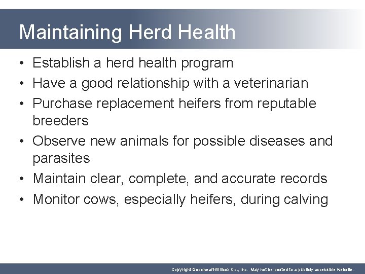 Maintaining Herd Health • Establish a herd health program • Have a good relationship Maintaining Herd Health • Establish a herd health program • Have a good relationship