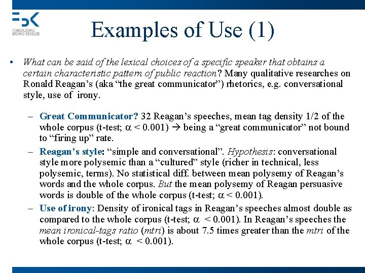 Examples of Use (1) • What can be said of the lexical choices of
