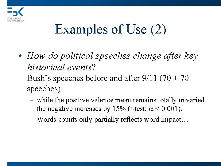 Examples of Use (2) • How do political speeches change after key historical events?