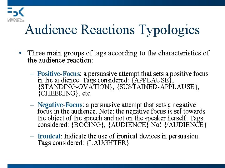 Audience Reactions Typologies • Three main groups of tags according to the characteristics of