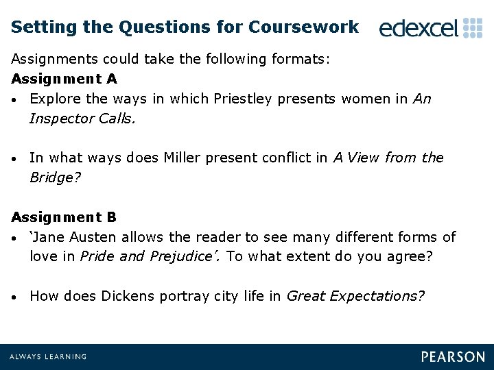 Setting the Questions for Coursework Assignments could take the following formats: Assignment A •
