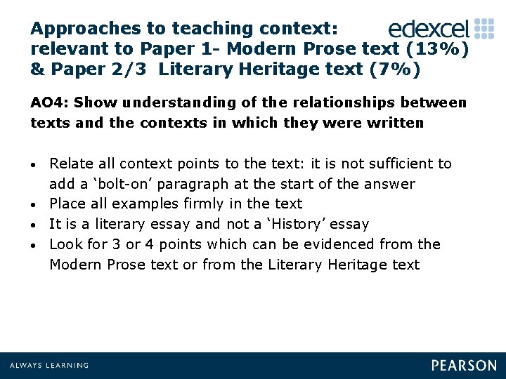 Approaches to teaching context: relevant to Paper 1 - Modern Prose text (13%) &