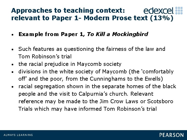 Approaches to teaching context: relevant to Paper 1 - Modern Prose text (13%) •