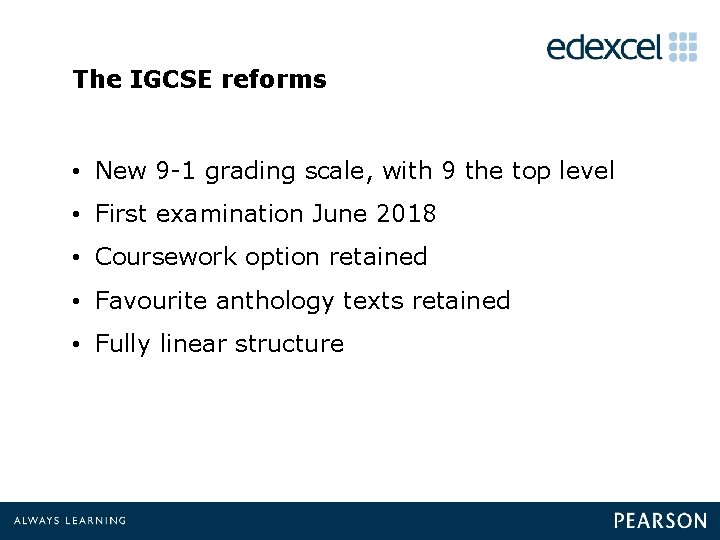 The IGCSE reforms • New 9 -1 grading scale, with 9 the top level