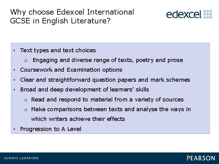 Why choose Edexcel International GCSE in English Literature? • Text types and text choices