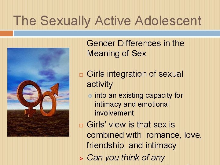 The Sexually Active Adolescent Gender Differences in the Meaning of Sex Girls integration of