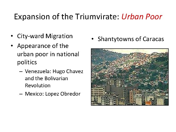 Expansion of the Triumvirate: Urban Poor • City-ward Migration • Appearance of the urban