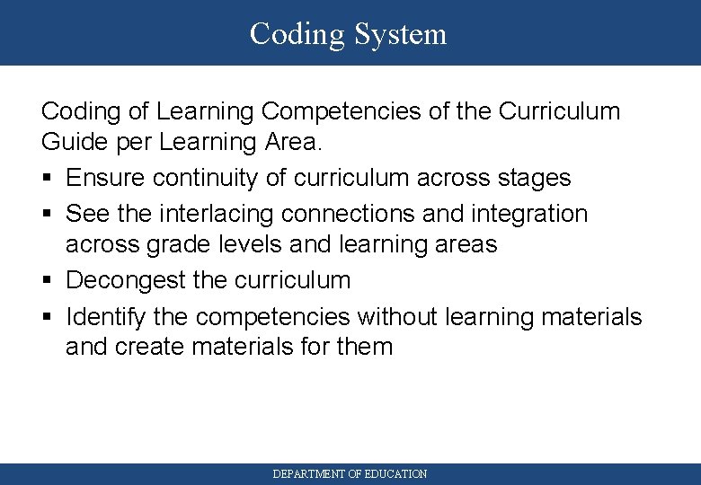 Coding System Coding of Learning Competencies of the Curriculum Guide per Learning Area. Ensure