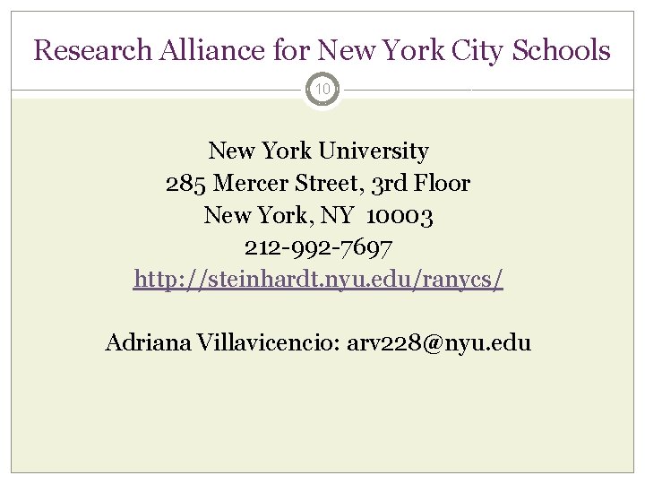 Research Alliance for New York City Schools 10 New York University 285 Mercer Street, Research Alliance for New York City Schools 10 New York University 285 Mercer Street,