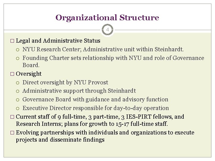 Organizational Structure 4 � Legal and Administrative Status NYU Research Center; Administrative unit within Organizational Structure 4 � Legal and Administrative Status NYU Research Center; Administrative unit within