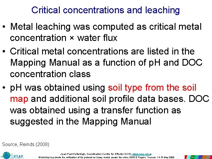 Critical concentrations and leaching • Metal leaching was computed as critical metal concentration × Critical concentrations and leaching • Metal leaching was computed as critical metal concentration ×