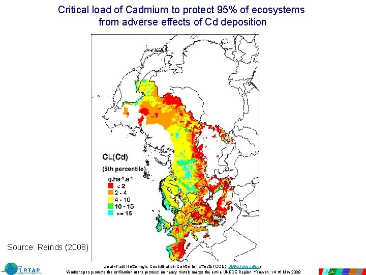 Critical load of Cadmium to protect 95% of ecosystems from adverse effects of Cd Critical load of Cadmium to protect 95% of ecosystems from adverse effects of Cd