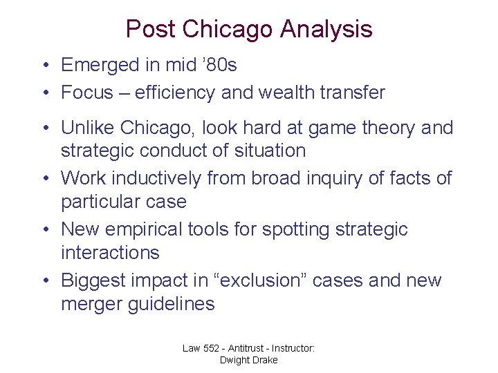 Post Chicago Analysis • Emerged in mid ’ 80 s • Focus – efficiency