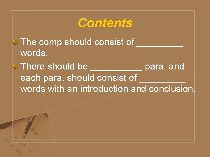 Contents The comp should consist of _____ words. There should be _____ para. and