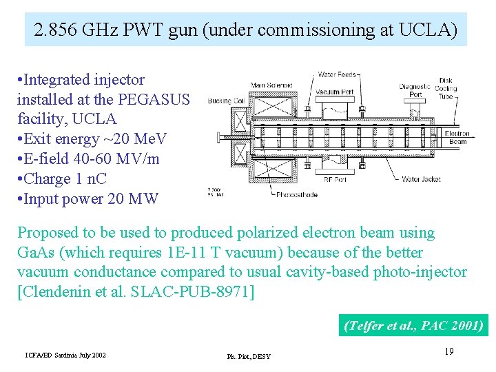 2. 856 GHz PWT gun (under commissioning at UCLA) • Integrated injector installed at