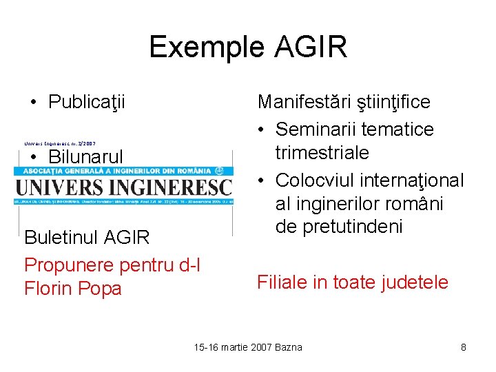 Exemple AGIR • Publicaţii Univers Ingineresc nr. 3/2007 • Bilunarul Buletinul AGIR Propunere pentru