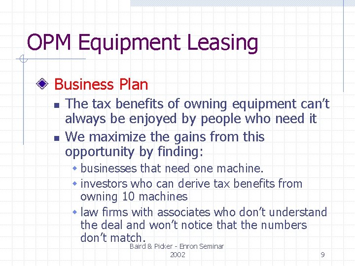 OPM Equipment Leasing Business Plan n n The tax benefits of owning equipment can’t OPM Equipment Leasing Business Plan n n The tax benefits of owning equipment can’t