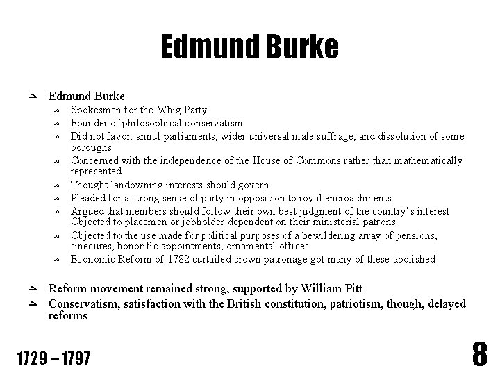 Edmund Burke ﺣ Edmund Burke ﻣ Spokesmen for the Whig Party ﻣ Founder of