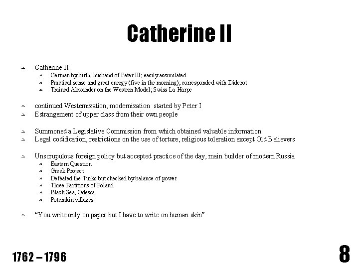 Catherine II ﺣ Catherine II ﻣ ﻣ ﺣ German by birth, husband of Peter