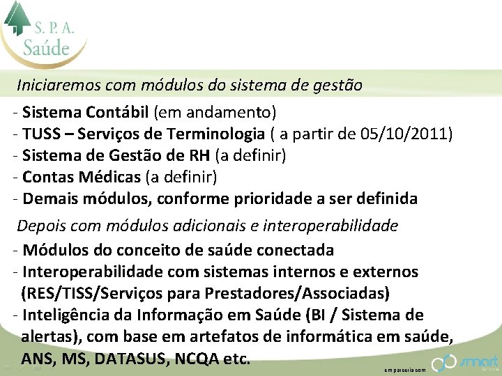 Iniciaremos com módulos do sistema de gestão - Sistema Contábil (em andamento) - TUSS